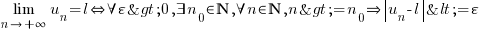 {lim{{n}right{+infty}}{u_n}=l}doubleleftright{forall{varepsilon}>0,exists{n}_0 in bbN, forall{n} in bbN, n>={n_0}doubleright{delim{|}{u_n-l}{|}}<=varepsilon}